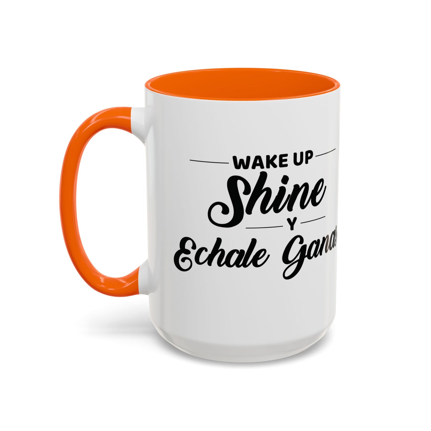 Wake Up, Shine, y Échale Ganas. ☕🌟💪 - Mug - 11oz | 15oz
