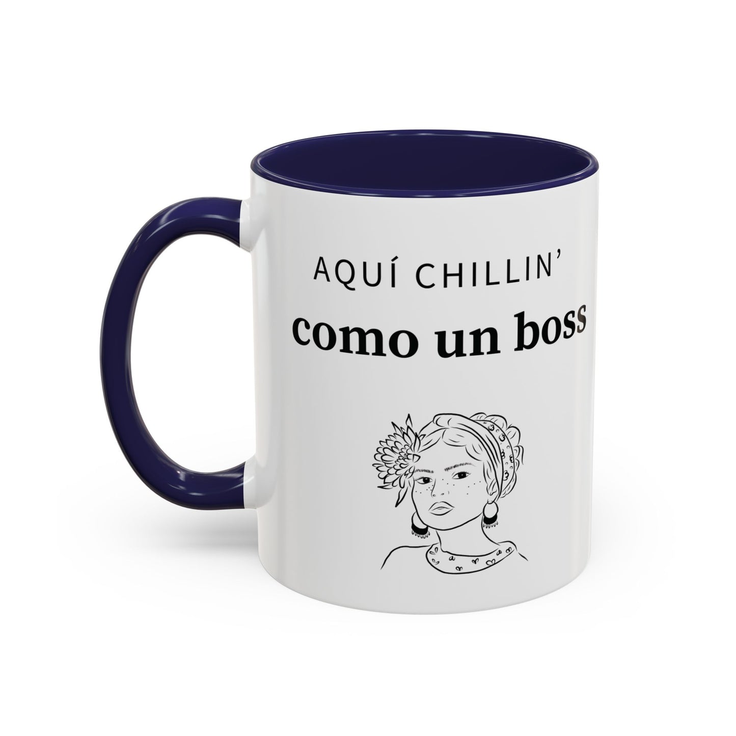 Aquí Chillin’ Como Un Boss ☕👑💅 - Mug - 11oz | 15oz