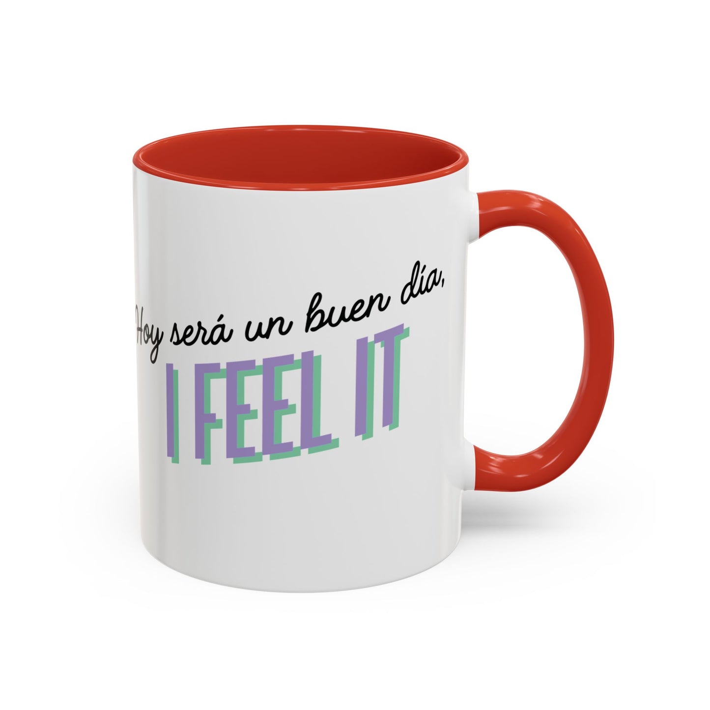 Hoy será un buen día… I FEEL IT ☀️☕✨ - Mug - 11oz | 15oz