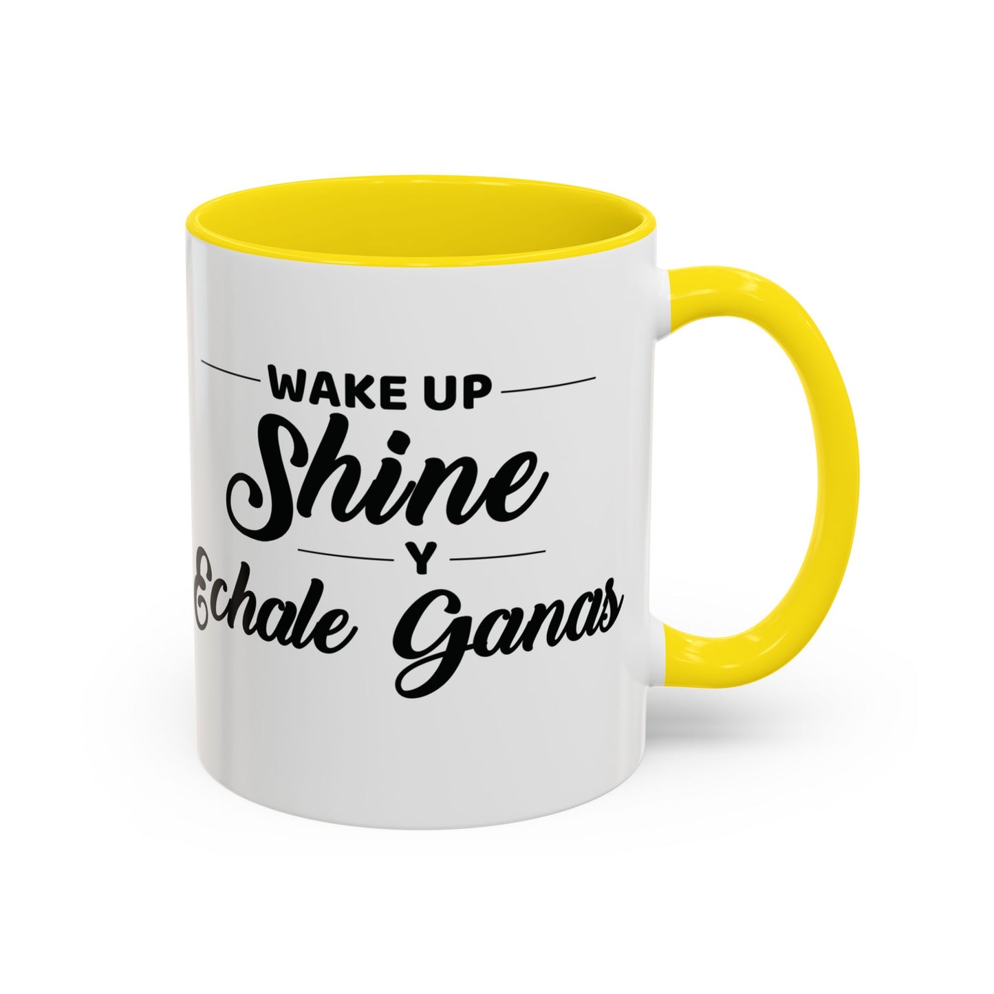 Wake Up, Shine, y Échale Ganas. ☕🌟💪 - Mug - 11oz | 15oz